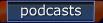 Podcasts